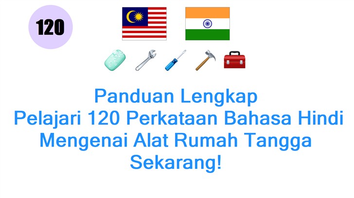 Panduan Lengkap: Pelajari 120 Perkataan Bahasa Hindi Mengenai Alat Rumah Tangga Sekarang!